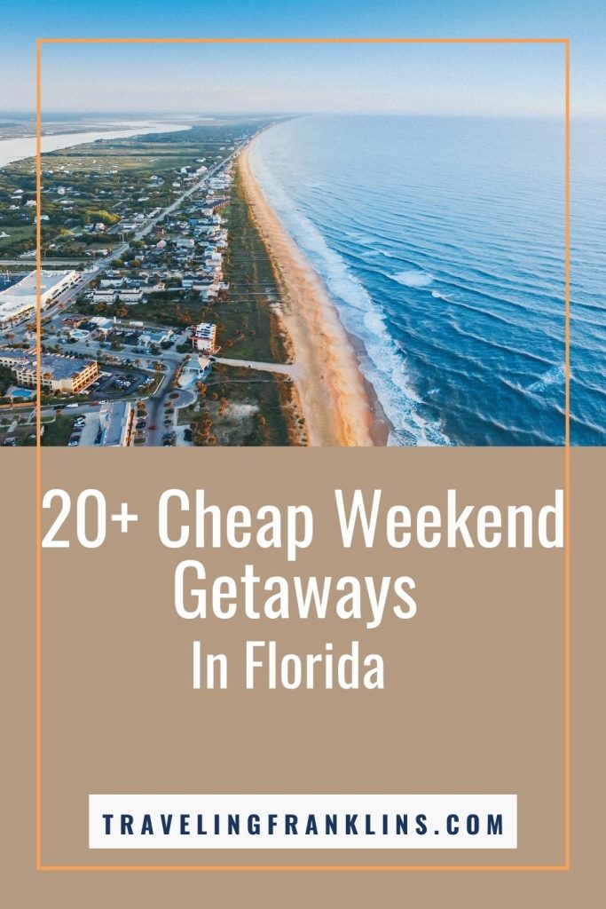 pinterest pin for '20+ Cheap Weekend Getaways in Florida' with an aerial beach view, suggesting affordable travel options on TravelingFranklins.com