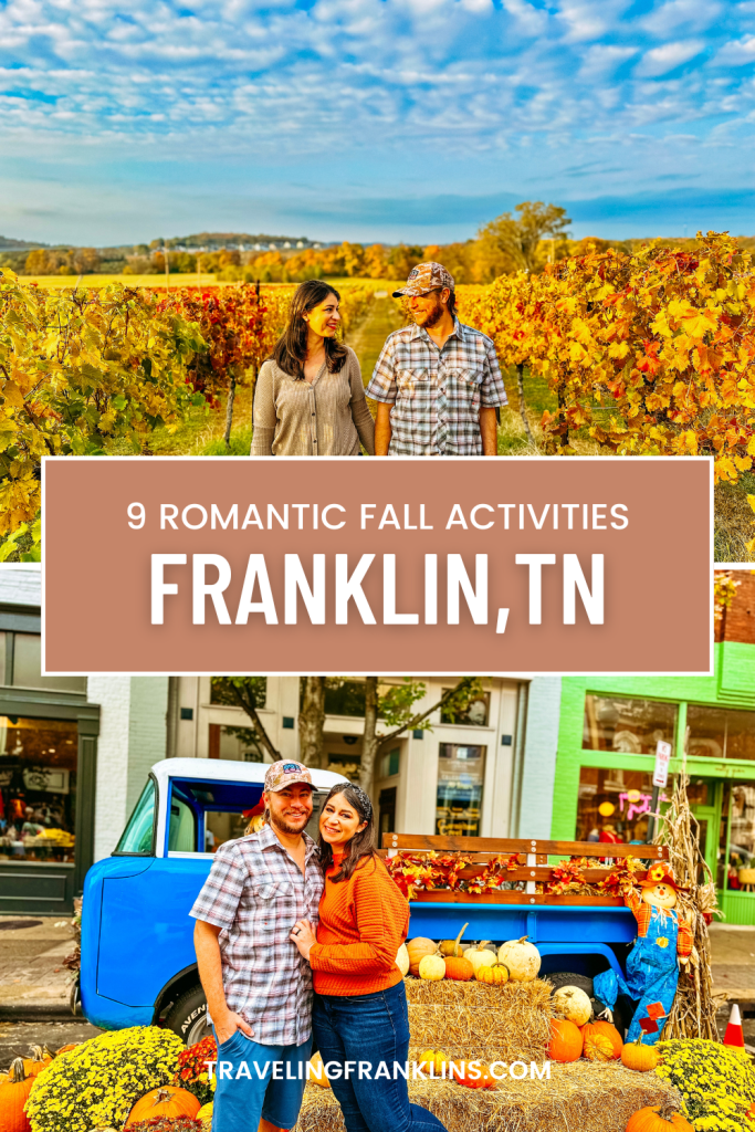 Pinterest pin "9 Romantic Fall Activities in Franklin TN" with A couple enjoying romantic fall activities in Franklin, TN, featuring vibrant autumn vineyards and a festive scene with pumpkins and hay in front of a blue vintage truck.